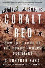 Cover art for Cobalt Red: How the Blood of the Congo Powers Our Lives
