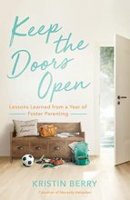 Cover art for Keep the Doors Open: Lessons Learned from a Year of Foster Parenting
