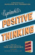 Cover art for Napoleon Hill's Positive Thinking: 10 Steps to Health, Wealth, and Success (Official Publication of the Napoleon Hill Foundation)