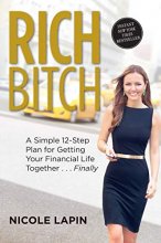 Cover art for Rich Bitch: A Simple 12-Step Plan for Getting Your Financial Life Together...Finally