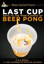 Cover art for Last Cup: Road to the World Series of Beer Pong