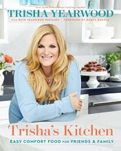 Cover art for Trisha's Kitchen: Easy Comfort Food for Friends and Family