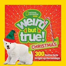 Cover art for Weird But True Christmas: 300 Festive Facts to Light Up the Holidays
