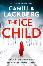 Cover art for The Ice Child (Patrik Hedstrom and Erica Falck) [Paperback] [Jan 01, 2016] Lackberg, Camilla