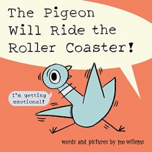 Cover art for The Pigeon Will Ride the Roller Coaster!