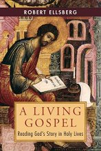 Cover art for A Living Gospel: Reading God's Story in Holy Lives