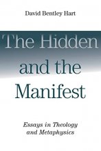 Cover art for The Hidden and the Manifest: Essays in Theology and Metaphysics