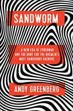 Cover art for Sandworm: A New Era of Cyberwar and the Hunt for the Kremlin's Most Dangerous Hackers