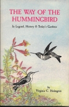 Cover art for The Way of the Hummingbird: In Legend, History & Today's Gardens