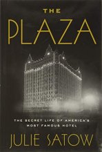 Cover art for The Plaza: The Secret Life of America's Most Famous Hotel