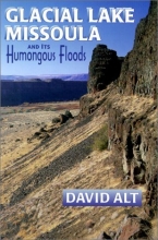 Cover art for Glacial Lake Missoula and Its Humongous Floods