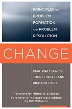 Cover art for Change: Principles of Problem Formation and Problem Resolution