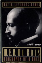 Cover art for W.E.B. Du Bois: Biography of a Race : 1868-1919 (Web Dubois Biography of a Race)