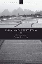 Cover art for John And Betty Stam: Missionary Martyrs (History Maker)