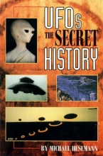 Cover art for UFOs the Secret History : The Secret History