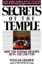 Cover art for Secrets of the Temple: How the Federal Reserve Runs the Country