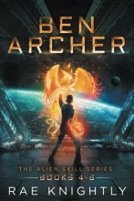 Cover art for Ben Archer (The Alien Skill Series, Books 4-6)