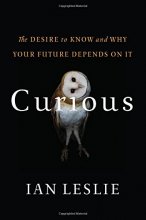 Cover art for Curious: The Desire to Know and Why Your Future Depends on It