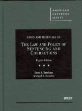 Cover art for Cases and Materials on the Law and Policy of Sentencing and Corrections, 8th (American Casebooks)