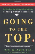 Cover art for Going to the Top: A Road Map for Success from America's Leading Women Executives