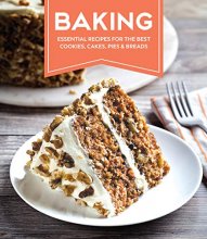 Cover art for Baking: Essential Recipes for the Best Cookies, Cakes, Pies & Breads