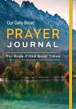 Cover art for Our Daily Bread Prayer Journal For Hope-Filled Quiet Times