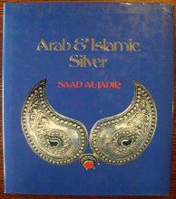Cover art for Arab & Islamic Silver (The Arabian Library)