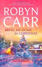 Cover art for Bring Me Home for Christmas (Virgin River #16)