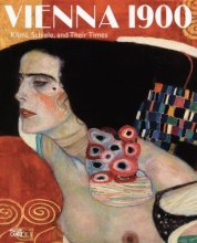 Cover art for Vienna 1900: Klimt, Schiele, and Their Times: A Total Work of Art