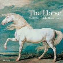 Cover art for The Horse: 30,000 Years of the Horse in Art