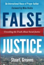 Cover art for False Justice: Unveiling the Truth about Social Justice