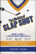 Cover art for The Making of Slap Shot: Behind the Scenes of the Greatest Hockey Movie