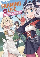 Cover art for Farming Life in Another World Volume 1 (Farming Life in Another World Series)