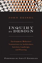 Cover art for Inquiry by Design: Environment/Behavior/Neuroscience in Architecture, Interiors, Landscape, and Planning