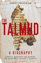 Cover art for The Talmud – A Biography: Banned, censored and burned. The book they couldn't suppress
