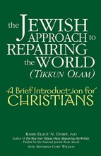 Cover art for The Jewish Approach to Repairing the World (Tikkun Olam): A Brief Introduction for Christians