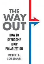 Cover art for The Way Out: How to Overcome Toxic Polarization