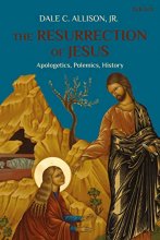 Cover art for The Resurrection of Jesus: Apologetics, Polemics, History
