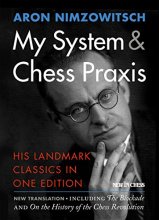 Cover art for My System & Chess Praxis: His Landmark Classics in One Edition