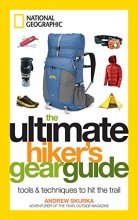 Cover art for The Ultimate Hiker's Gear Guide: Tools and Techniques to Hit the Trail