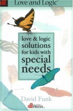 Cover art for Love & Logic Solutions for Kids with Special Needs