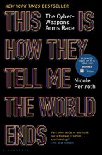Cover art for This Is How They Tell Me the World Ends: The Cyberweapons Arms Race