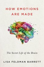 Cover art for How Emotions Are Made: The Secret Life of the Brain