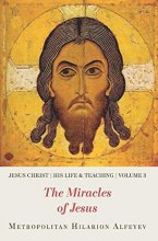 Cover art for Jesus Christ: His Life and Teaching, Vol.3 - The Miracles of Jesus