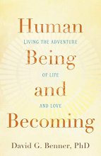Cover art for Human Living the Adventure Being of Life and And Love Becoming