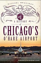 Cover art for A History of Chicago's O'Hare Airport (Landmarks)