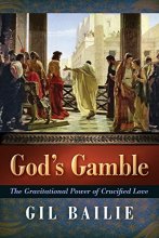 Cover art for God's Gamble: The Gravitational Power of Crucified Love