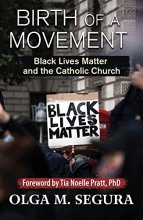 Cover art for Birth of a Movement: Black Lives Matter and the Catholic Church