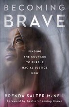 Cover art for Becoming Brave: Finding the Courage to Pursue Racial Justice Now