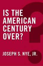 Cover art for Is the American Century Over? (Global Futures)